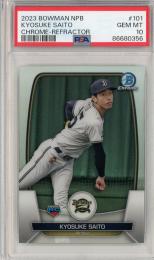 2023 BOWMAN NPB CHROME オリックス 齋藤響介 Refractor PSA 10