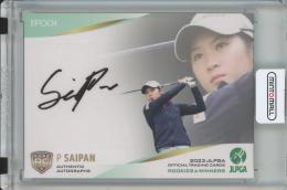 2023 EPOCH JLPGA OFFICIAL TRADING CARDS ROOKIES & WINNERS  P.サイパン オーセンティックオートグラフカード/通常版/RC 50/137