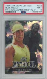 2024 Leaf Metal Legends Wrestling Hulk Hogan Mythical/Zombie Crystal/#M-10【1/1】【PSA9】