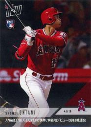 2018 TOPPS NOW  #42J Shohei Ohtani 【日本語版】2018年4月6日 大谷翔平「ANGELS新人としては初の快挙、本拠地デビュー以降3戦連発」 RC