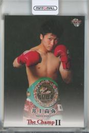 井上尚弥 TheChampⅡ ザチャンプⅡ Fightingspirit カード ミントモール / MINT 池袋店 / 2014 BBM ボクシングカードセット The